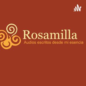 Rosamilla - Audios escritos desde mi esencia