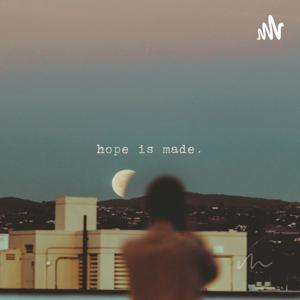 hope is made.