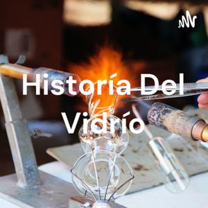 Historía Del Vidrío