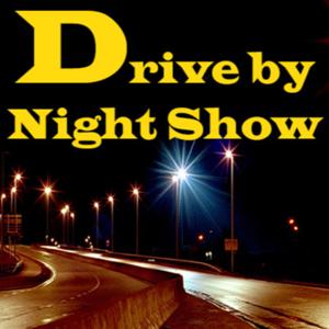 Drive by Night Show