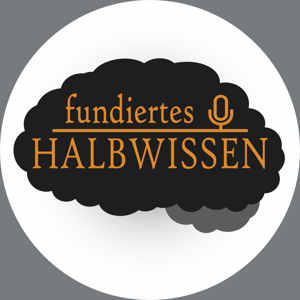 Fundiertes Halbwissen