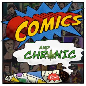 Comics and Chronic by Comics and Chronic