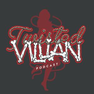 Twisted Villain Talk