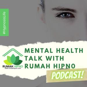 Mental Health Talk With Rumah Hipno