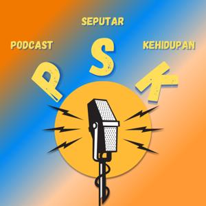 PSK (Podcast Seputar Kehidupan)