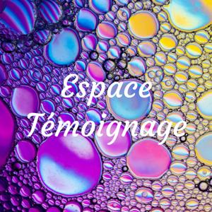 Espace Témoignage