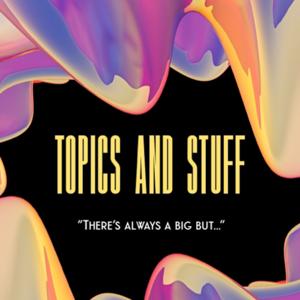 Topics and Stuff