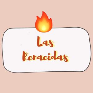 Las Renacidas