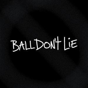 BALL DON'T LIE