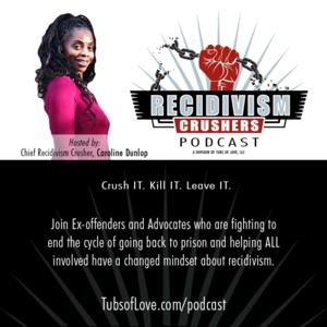 Recidivism Crushers Podcast
