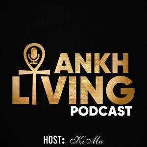 Ankh Living Podcast