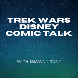 Trek Wars Disney Comic Talk