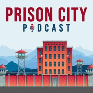 Prison City Podcast