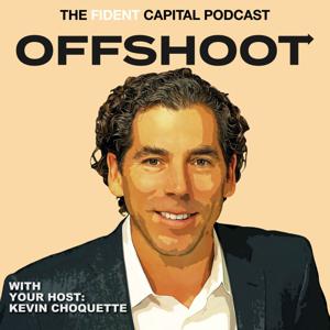 Offshoot: The Fident Capital Podcast