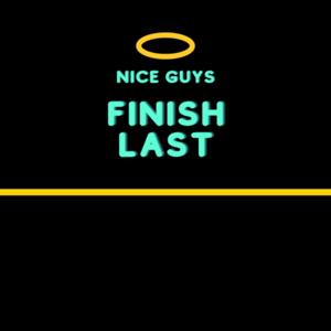 Nice Guys Finish Last