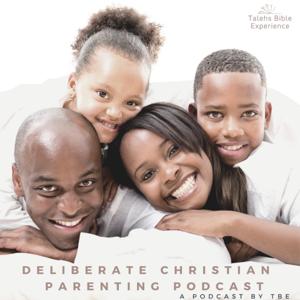 Deliberate Christian Parenting