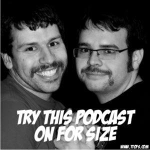 TRY THIS [PODCAST] ON FOR SIZE