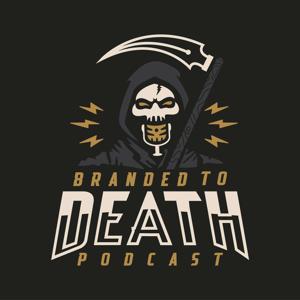 Branded to Death Podcast