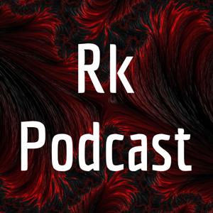 Rk Podcast