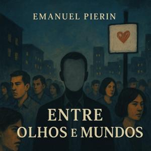 Entre olhos e mundos