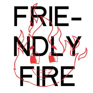 Friendly Fire