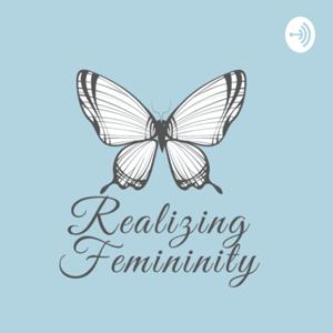 Realizing Femininity