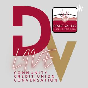 DV Live! by Desert Valleys FCU