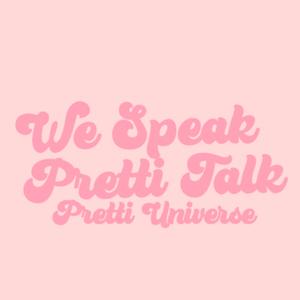 We Speak Pretti Talk