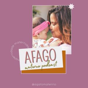 Afago Materno Podcast