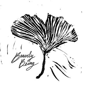 Bravely Being