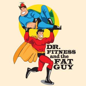 Dr Fitness and the Fat Guy's Wellness Minutes by Adam Shafran and Lee Kantor