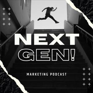 Next Gen Marketing Podcast™