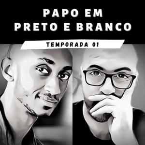 Papo em Preto e Branco