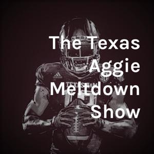The Texas Aggie Meltdown Show