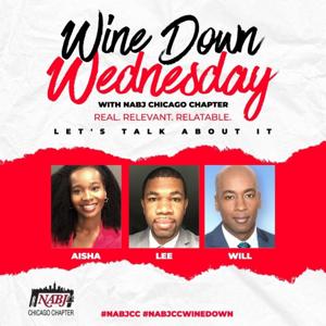 Wine Down Wednesday with NABJ Chicago - Season One