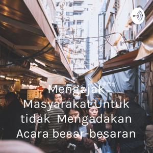 Mengajak Masyarakat Untuk tidak Mengadakan Acara besar-besaran