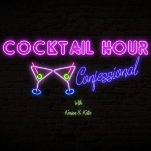 Cocktail Hour Confessional
