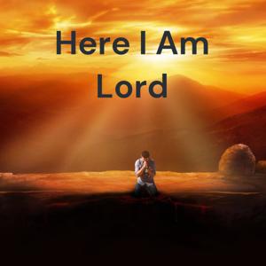 Here I Am, Lord