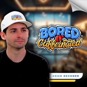 Bored n’ Caffeinated