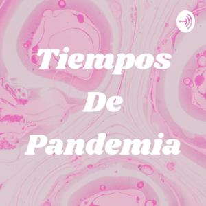 Tiempos De Pandemia