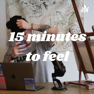 15 minutes to feel