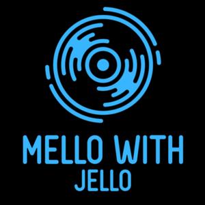 Mello With Jello