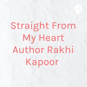Straight From My Heart Author Rakhi Kapoor