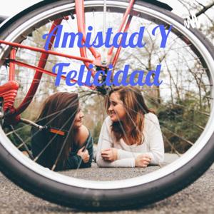 Amistad Y Felicidad