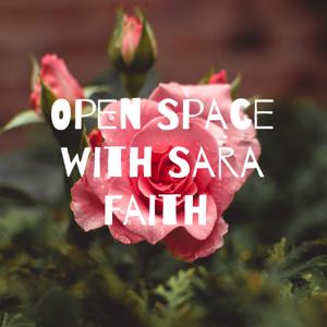 Open Space with Sara Faith