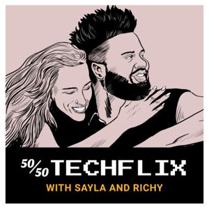 5050 TECHFLIX with Sayla and Richy