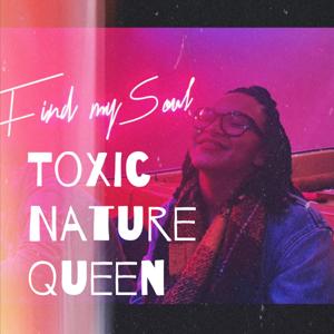 Toxic Nature Queen