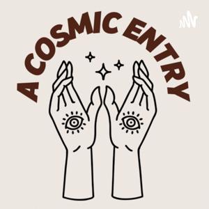 A COSMIC ENTRY