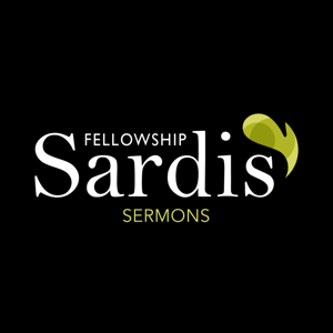 Sardis Fellowship Sermons Podcast