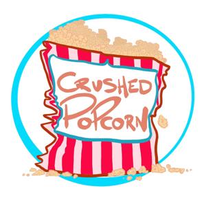 Crushed Popcorn Podcast